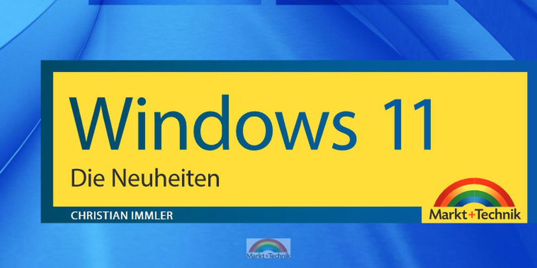 Windows 11 – 11 Tipps und Tricks: Für Einsteiger, Kenner und Profis